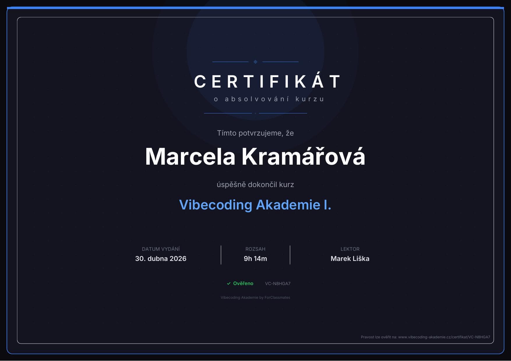Certifikát Vibecoding Akademie I., Marcela Kramářová, lektor Marek Liška, 30. dubna 2026, ověřovací kód VC-N8HGA7.
