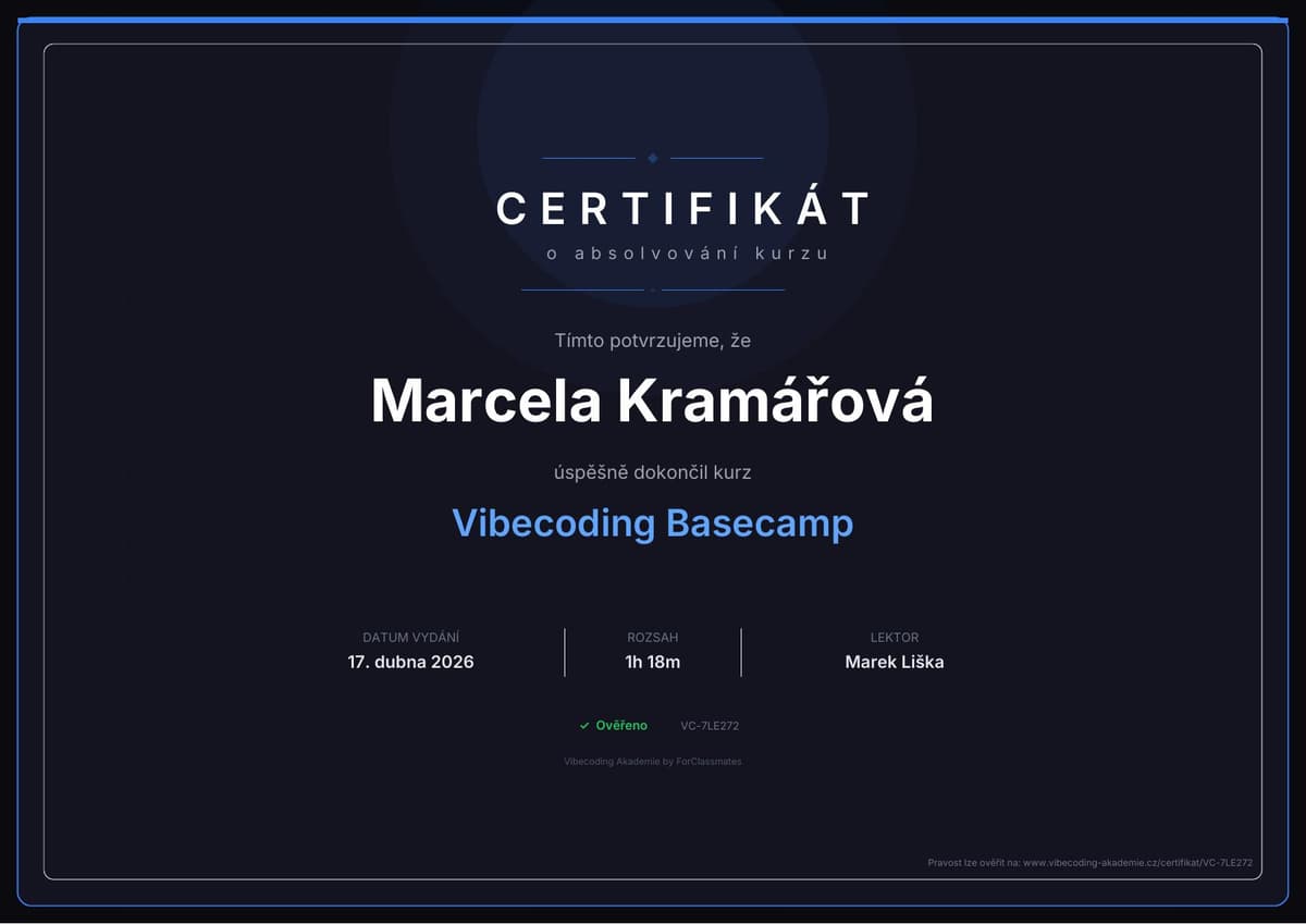 Certifikát Vibecoding Basecamp od Marka Lišky — Marcela Kramářová absolvovala úvodní kurz AI tvorby webů (1h 18m), důkaz reálného vzdělávání ve vibe codingu
