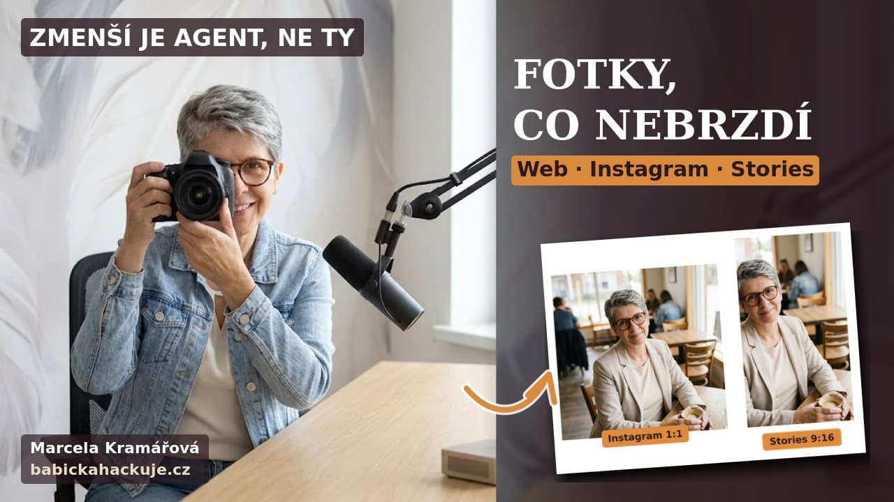 Marcela Kramářová v modré džínové bundě ve svém studiu fotí fotoaparátem, nápis Fotky, co nebrzdí, Web · Instagram · Stories a ukázka jedné fotky oříznuté na Instagram 1:1 a Stories 9:16.