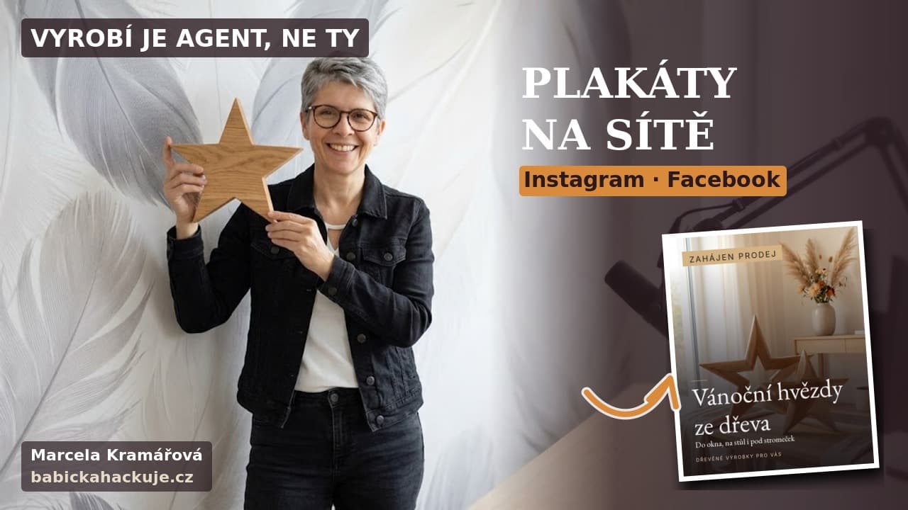 Marcela Kramářová v černé džínové bundě ve svém studiu drží dřevěnou hvězdu, nápis Plakáty na sítě, Instagram · Facebook a ukázka hotového plakátu s dřevěnými hvězdami.