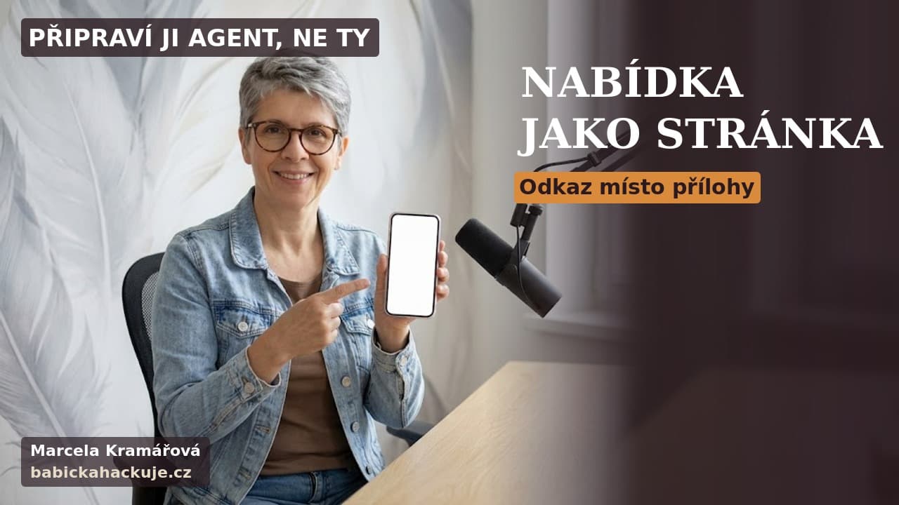 Marcela Kramářová v modré džínové bundě ve svém studiu ukazuje na telefon, nápis Nabídka jako stránka a Odkaz místo přílohy.